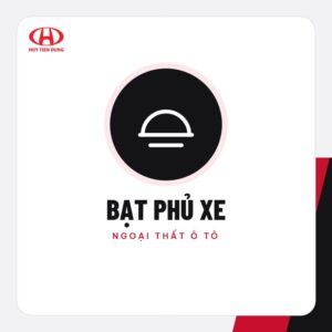 Bạt phủ xe – Phụ kiện ô tô Huy Tiến Dũng
