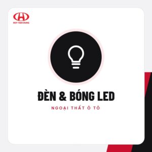 Đèn & bóng LED – Phụ kiện ô tô Huy Tiến Dũng