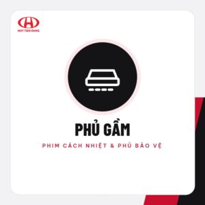 Phủ gầm – Phụ kiện ô tô Huy Tiến Dũng